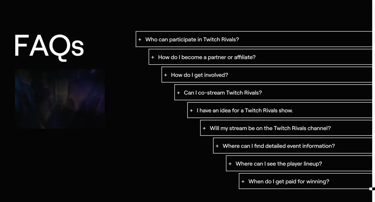 Секция «FAQ» с сайта https://twitchrivals.com/, тематика — Развлечения, цвета — Черный, стиль — Минимализм, типографика — Без засечек